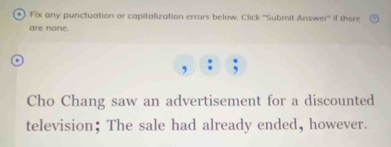 fix any punctuation or capitalization errors below. click \submit answe…