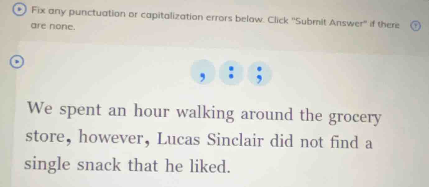fix any punctuation or capitalization errors below. click \submit answe…