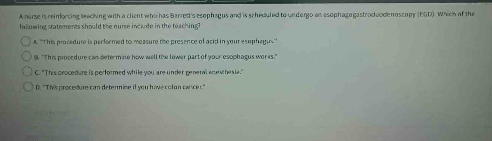 a nurse is reinforcing teaching with a client who has barretts esophagu…