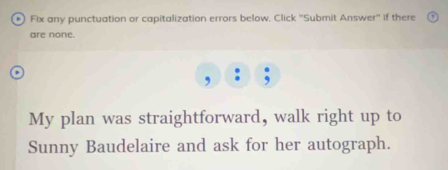 fix any punctuation or capitalization errors below. click \submit answe…