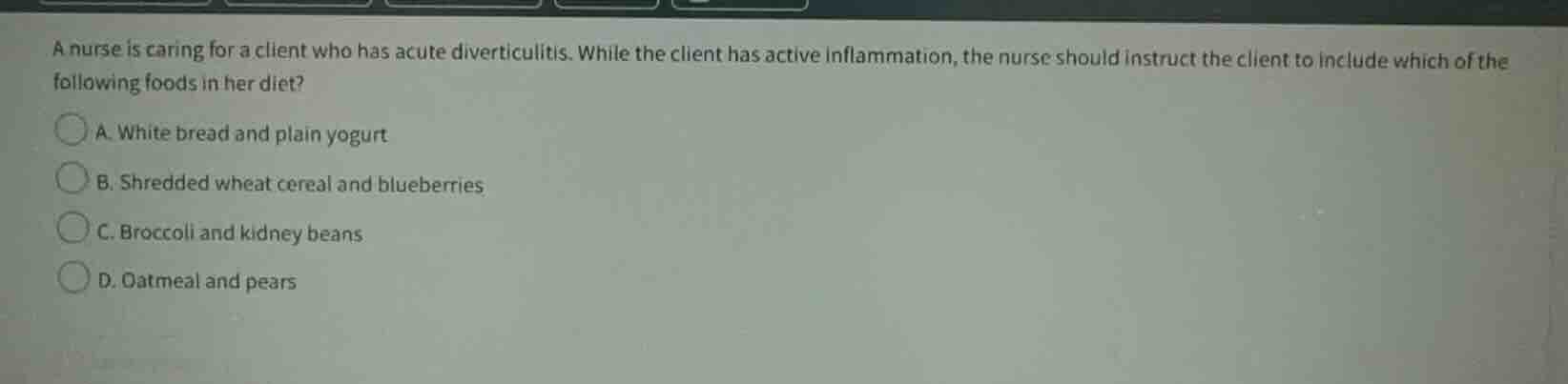 a nurse is caring for a client who has acute diverticulitis. while the …