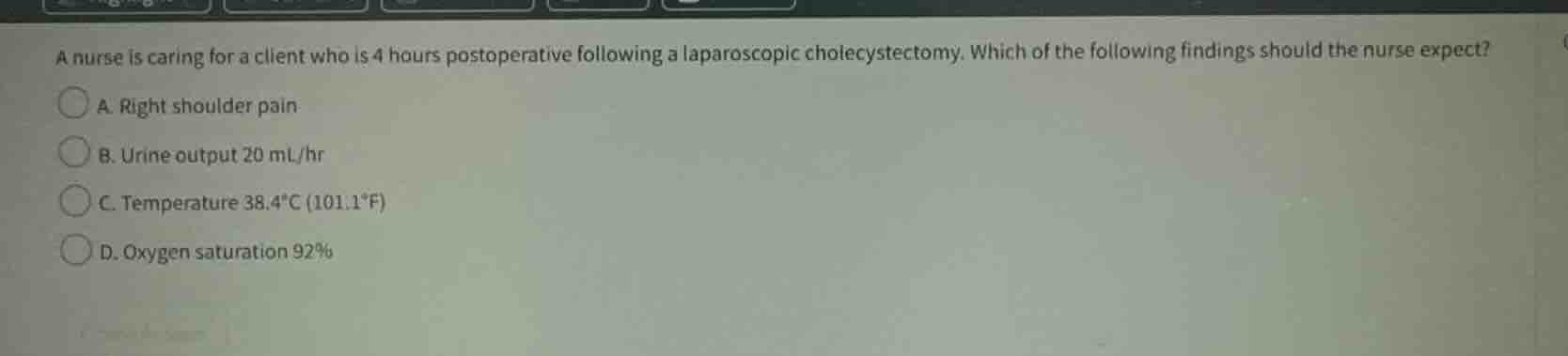 a nurse is caring for a client who is 4 hours postoperative following a…