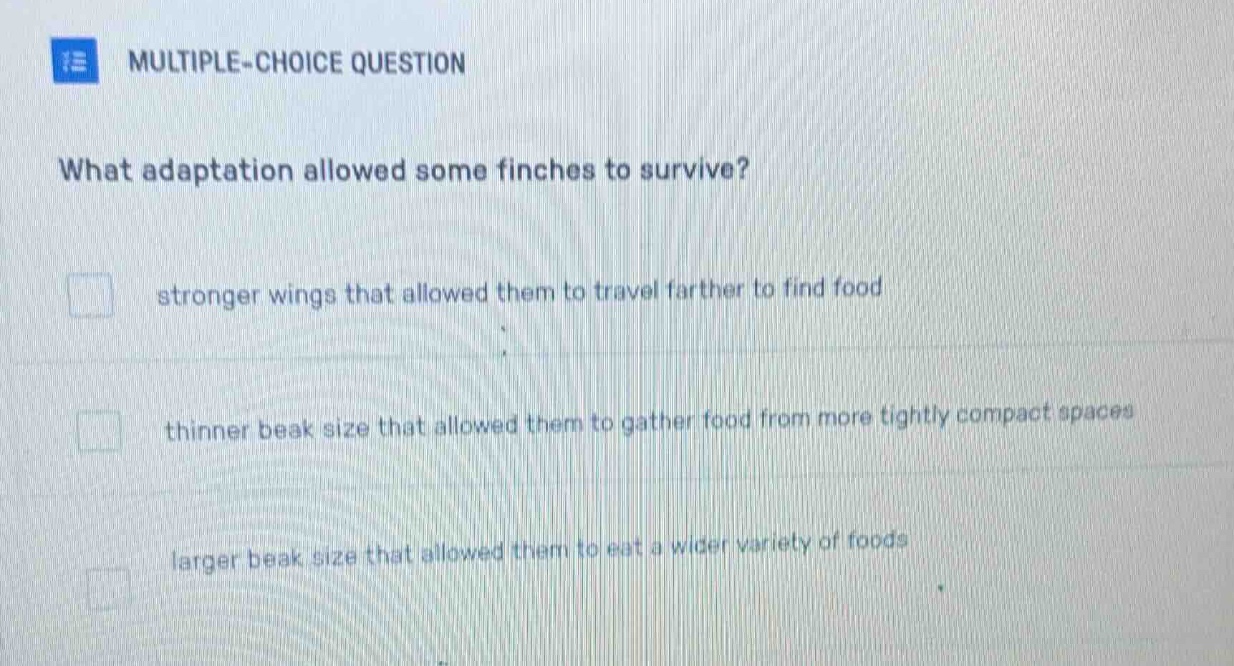 multiple-choice question what adaptation allowed some finches to surviv…