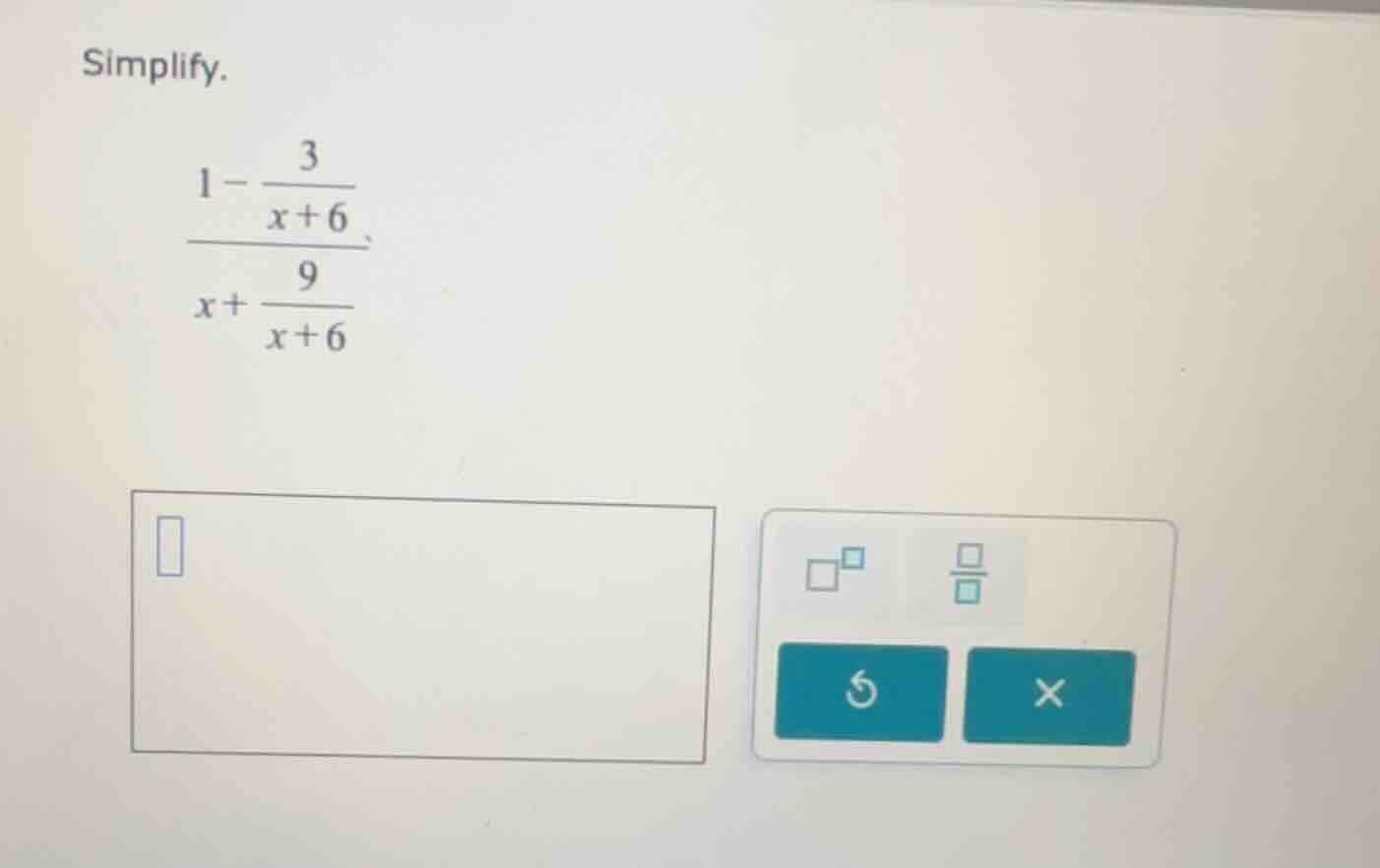simplify.\\( \\frac{1 - \\frac{3}{x + 6}}{x + \\frac{9}{x + 6}} \\)
