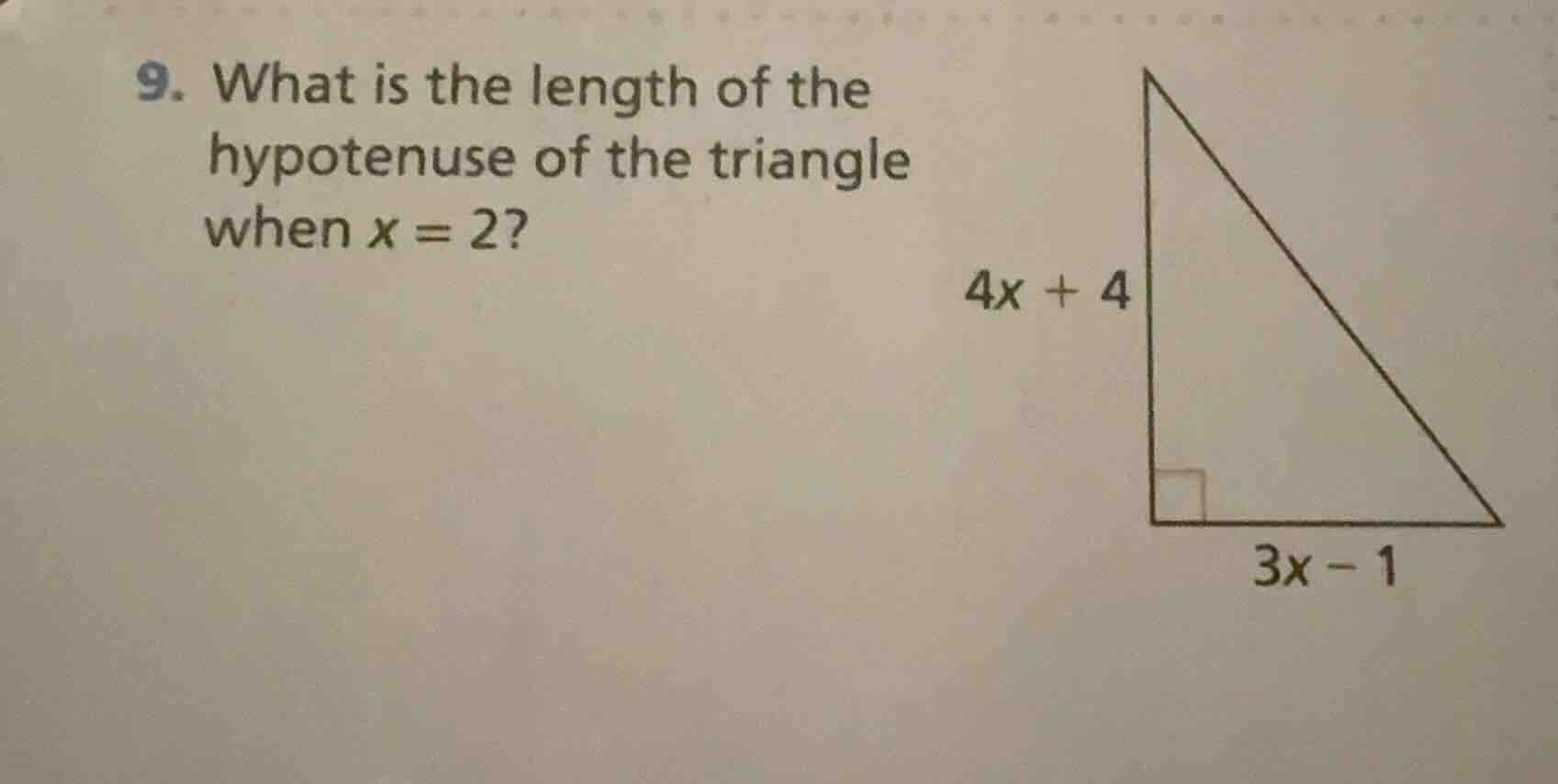 9. what is the length of the hypotenuse of the triangle when $x = 2$? $…