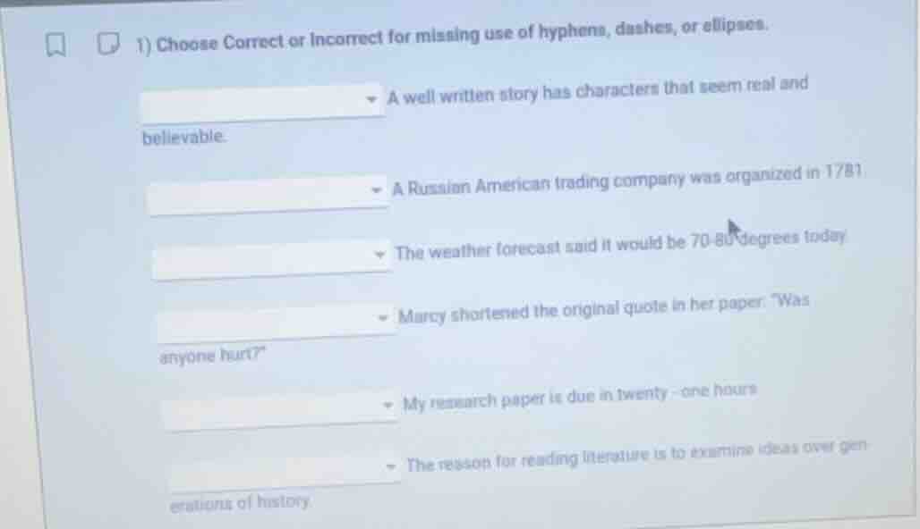 1) choose correct or incorrect for missing use of hyphens, dashes, or e…