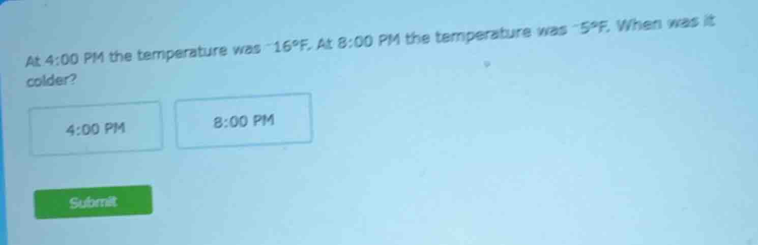 at 4:00 pm the temperature was -16°f. at 8:00 pm the temperature was -5…