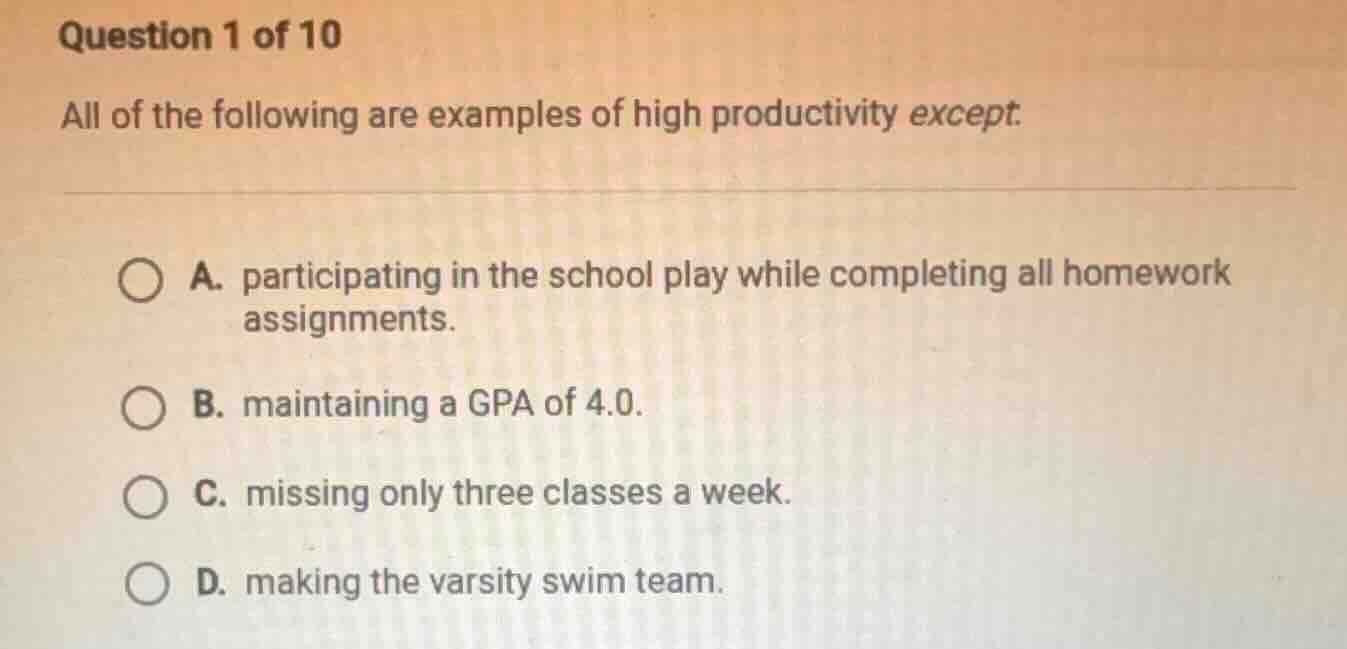 question 1 of 10 all of the following are examples of high productivity…
