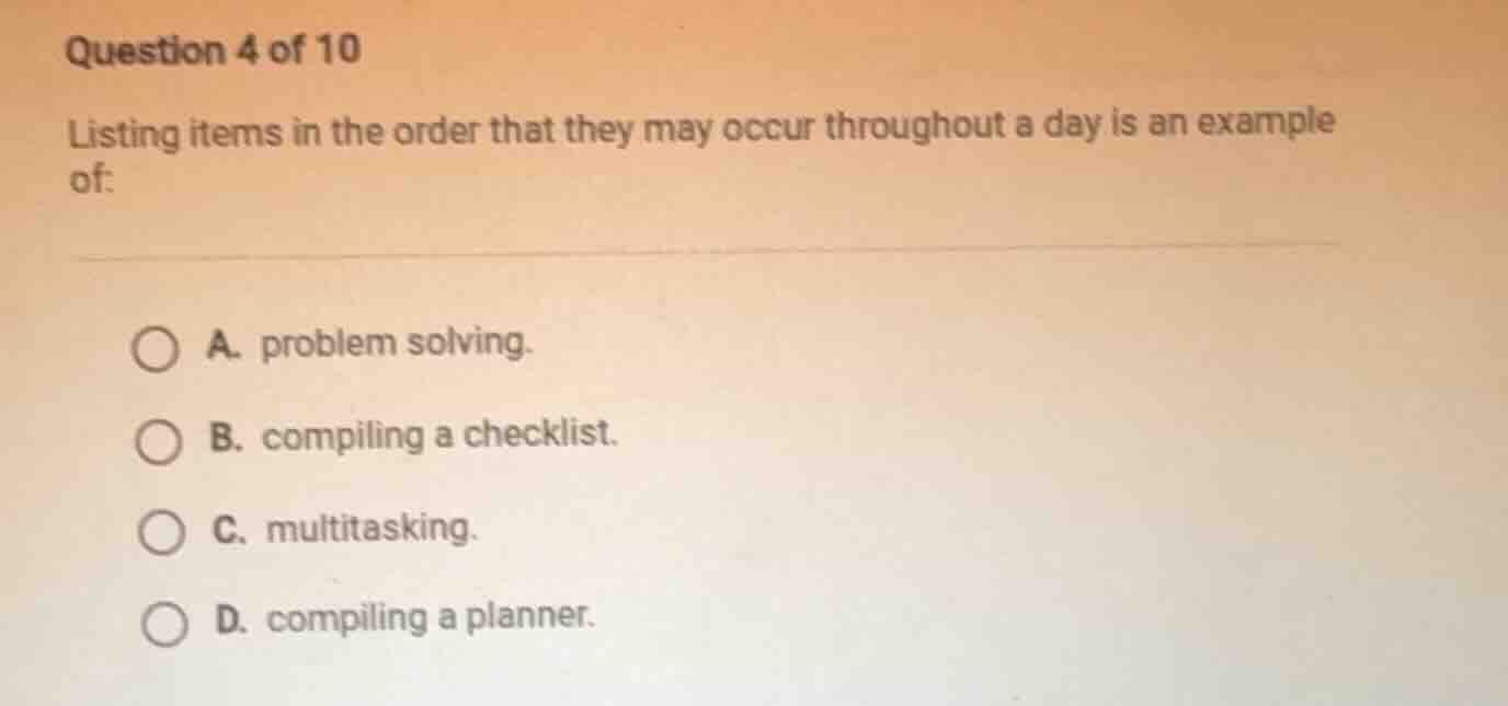 question 4 of 10 listing items in the order that they may occur through…