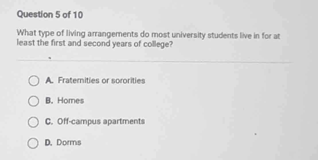 question 5 of 10 what type of living arrangements do most university st…
