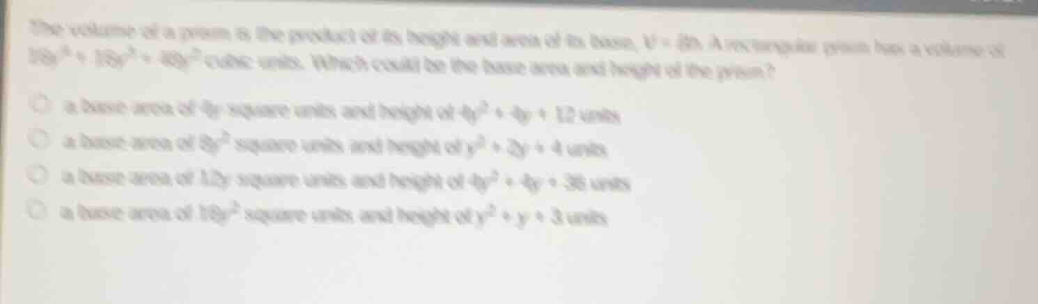 the volume of a prism is the product of its height and area of its base…