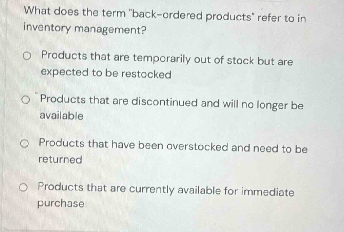 what does the term \back - ordered products\ refer to in inventory mana…