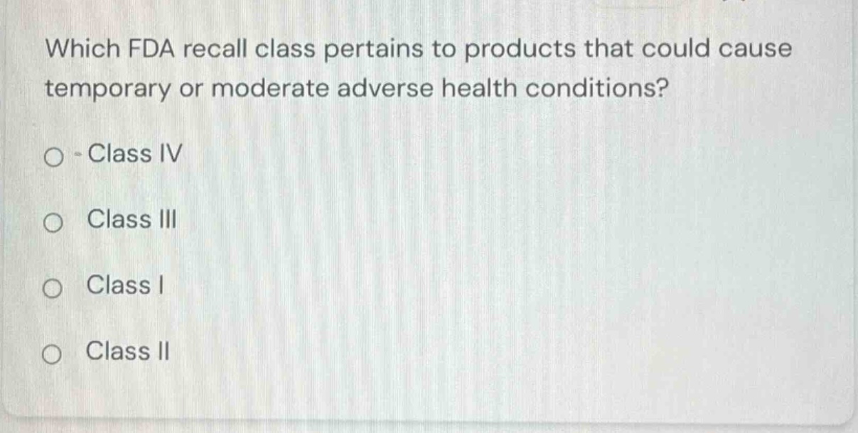 which fda recall class pertains to products that could cause temporary …