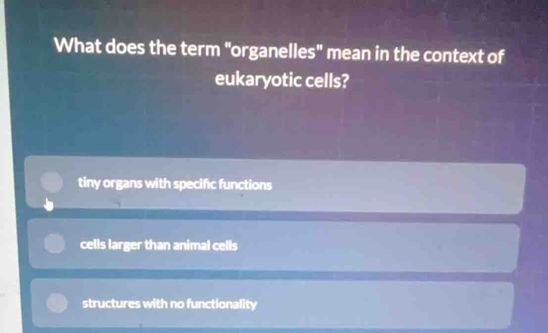 what does the term \organelles\ mean in the context of eukaryotic cells…