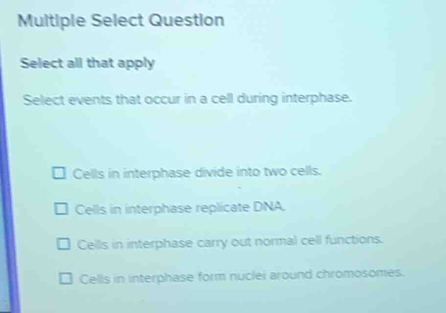 multiple select question select all that apply select events that occur…