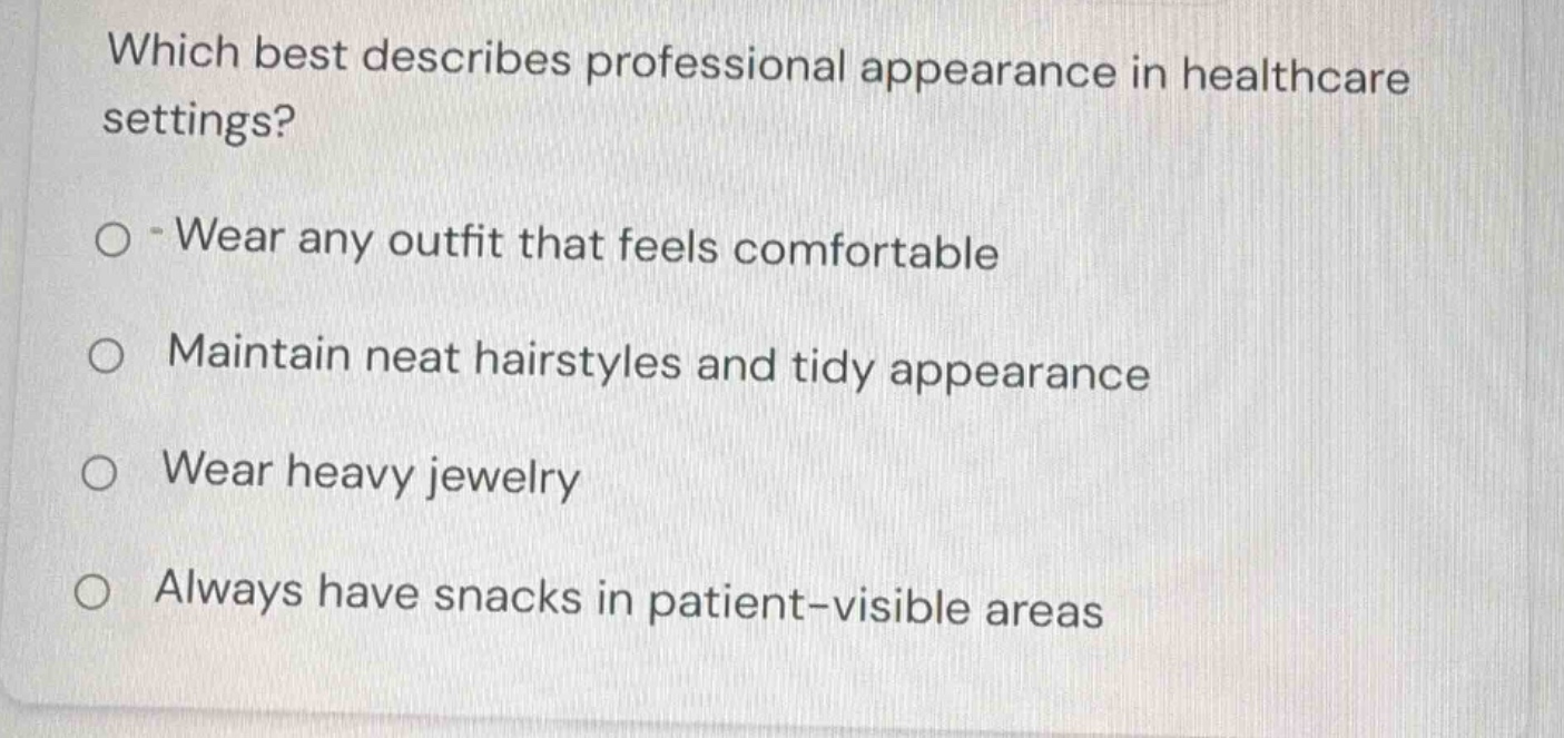 which best describes professional appearance in healthcare settings? - …