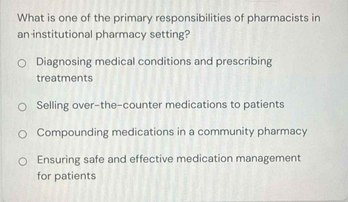 what is one of the primary responsibilities of pharmacists in an instit…