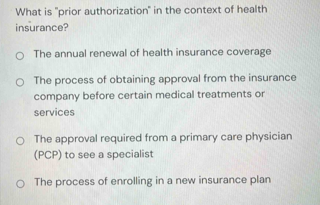 what is \prior authorization\ in the context of health insurance? the a…
