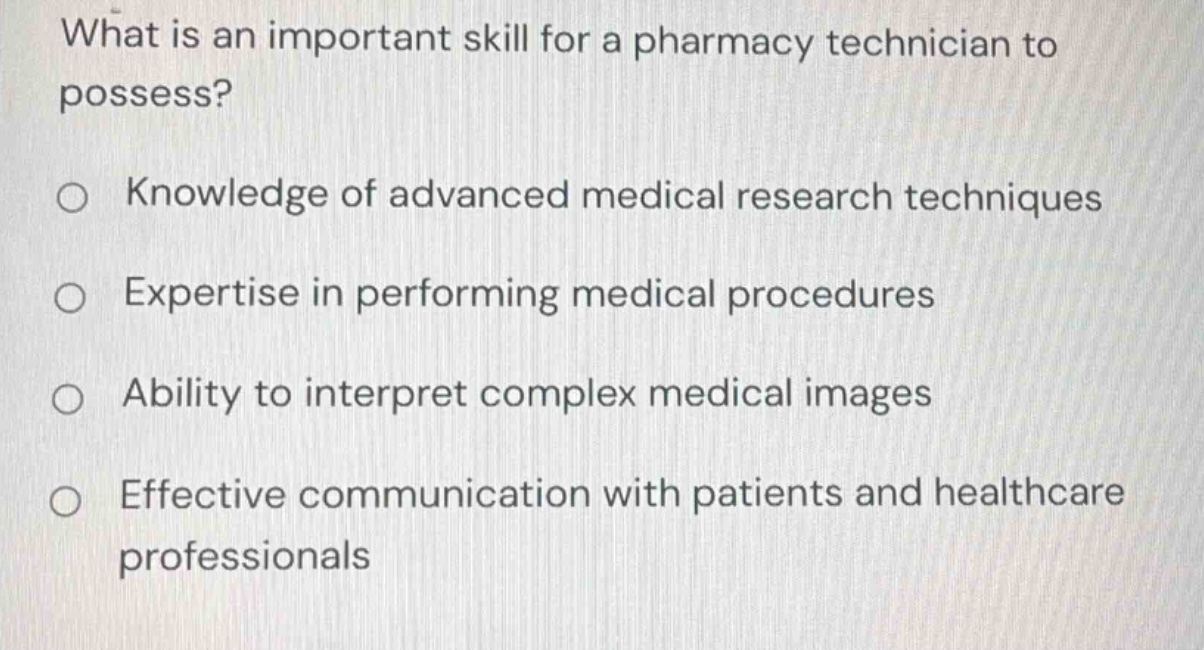 what is an important skill for a pharmacy technician to possess? knowle…