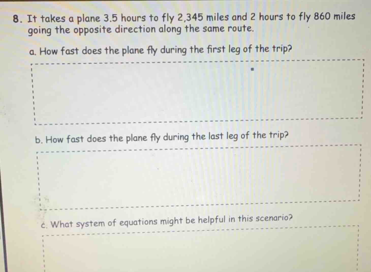 8. it takes a plane 3.5 hours to fly 2,345 miles and 2 hours to fly 860…