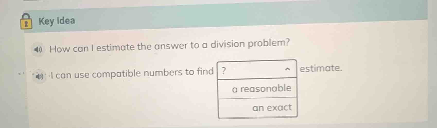 key idea how can i estimate the answer to a division problem? i can use…
