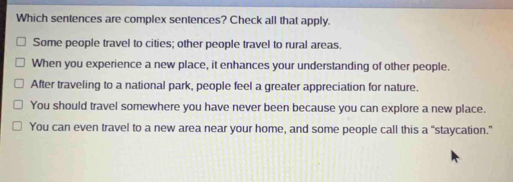 which sentences are complex sentences? check all that apply. some peopl…