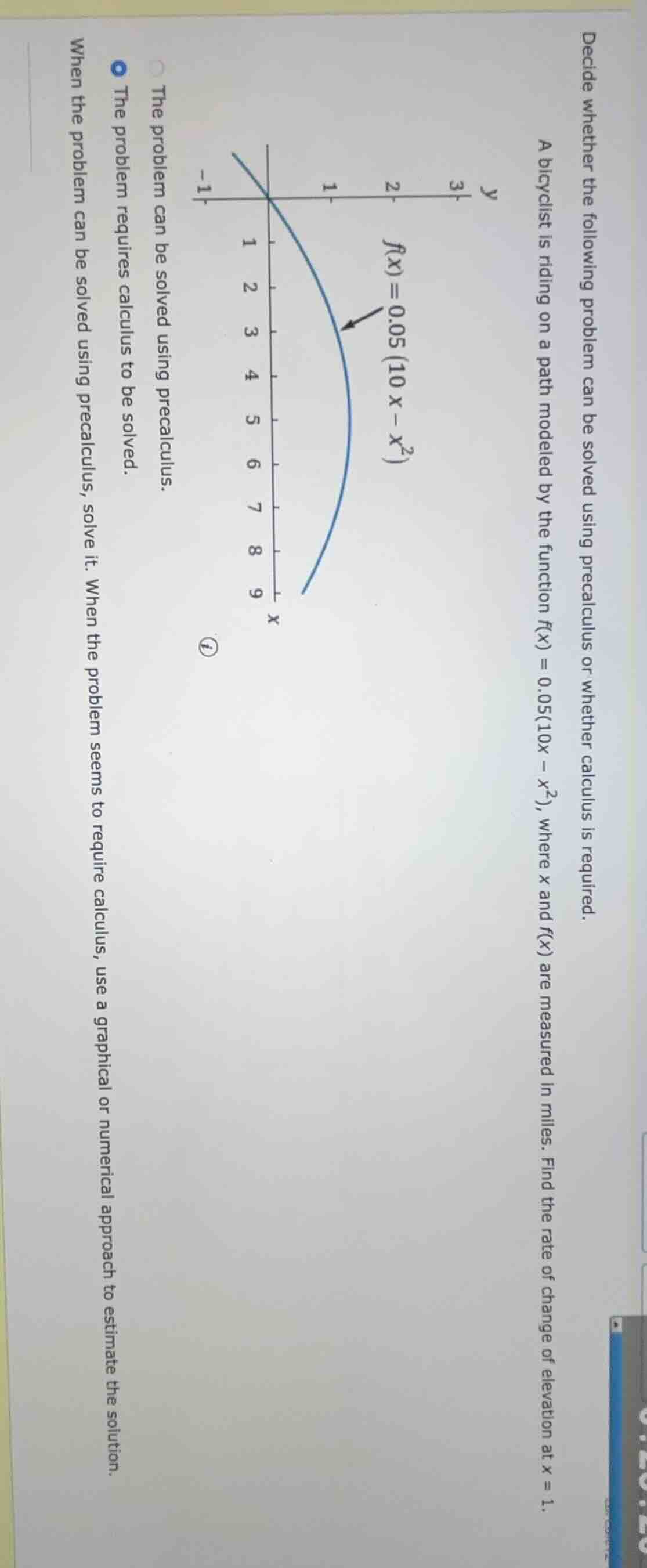 decide whether the following problem can be solved using precalculus or…