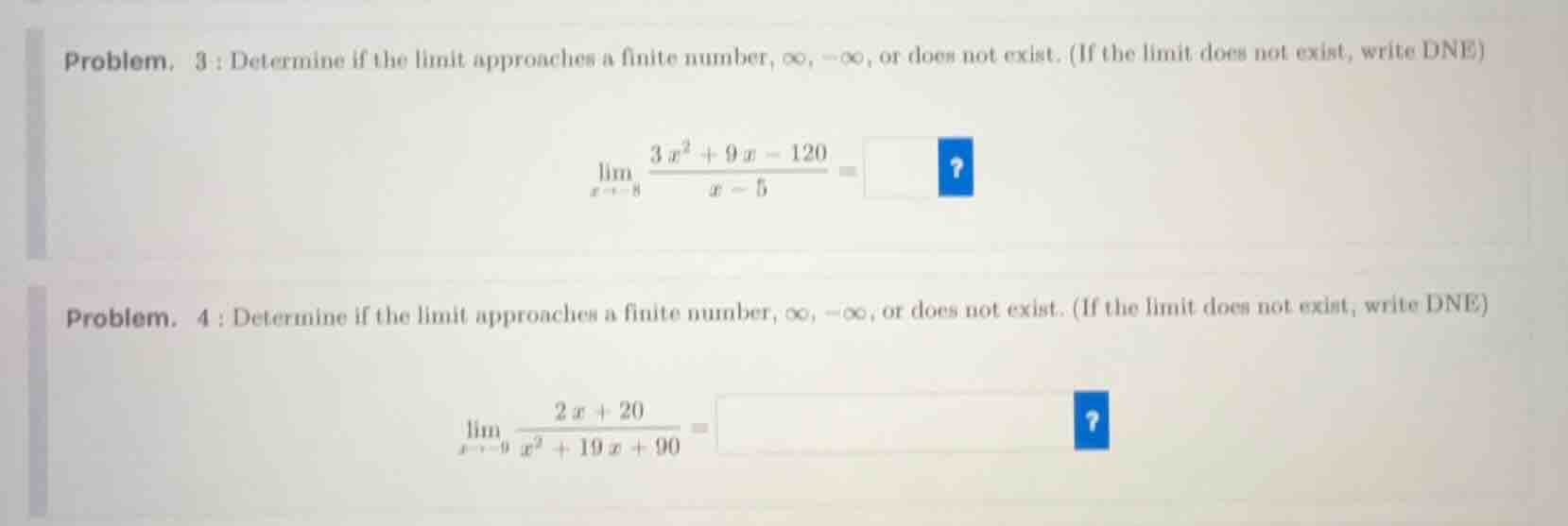 problem. 3 : determine if the limit approaches a finite number, \\(\\in…