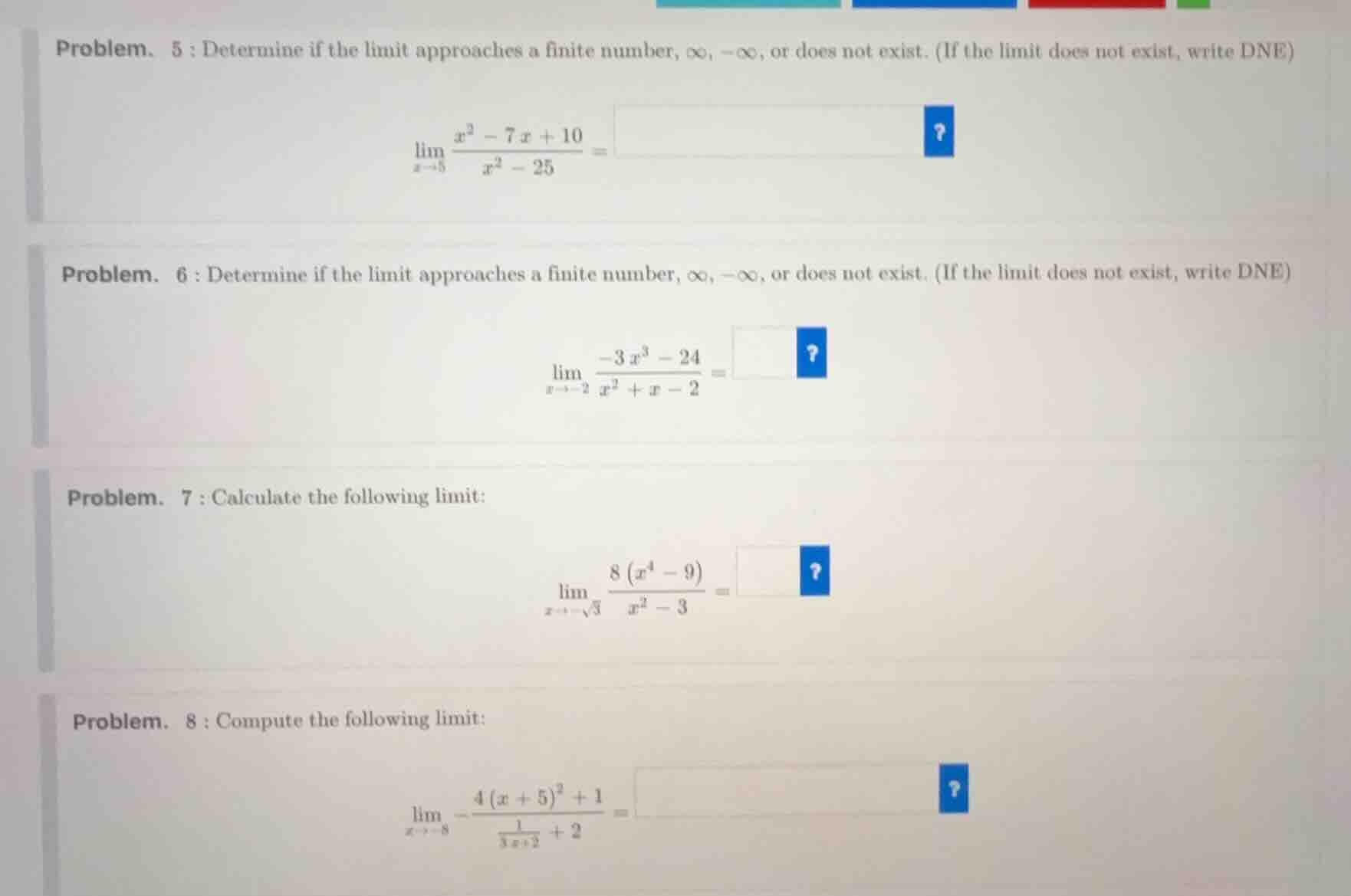 problem. 5 : determine if the limit approaches a finite number, $\\inft…