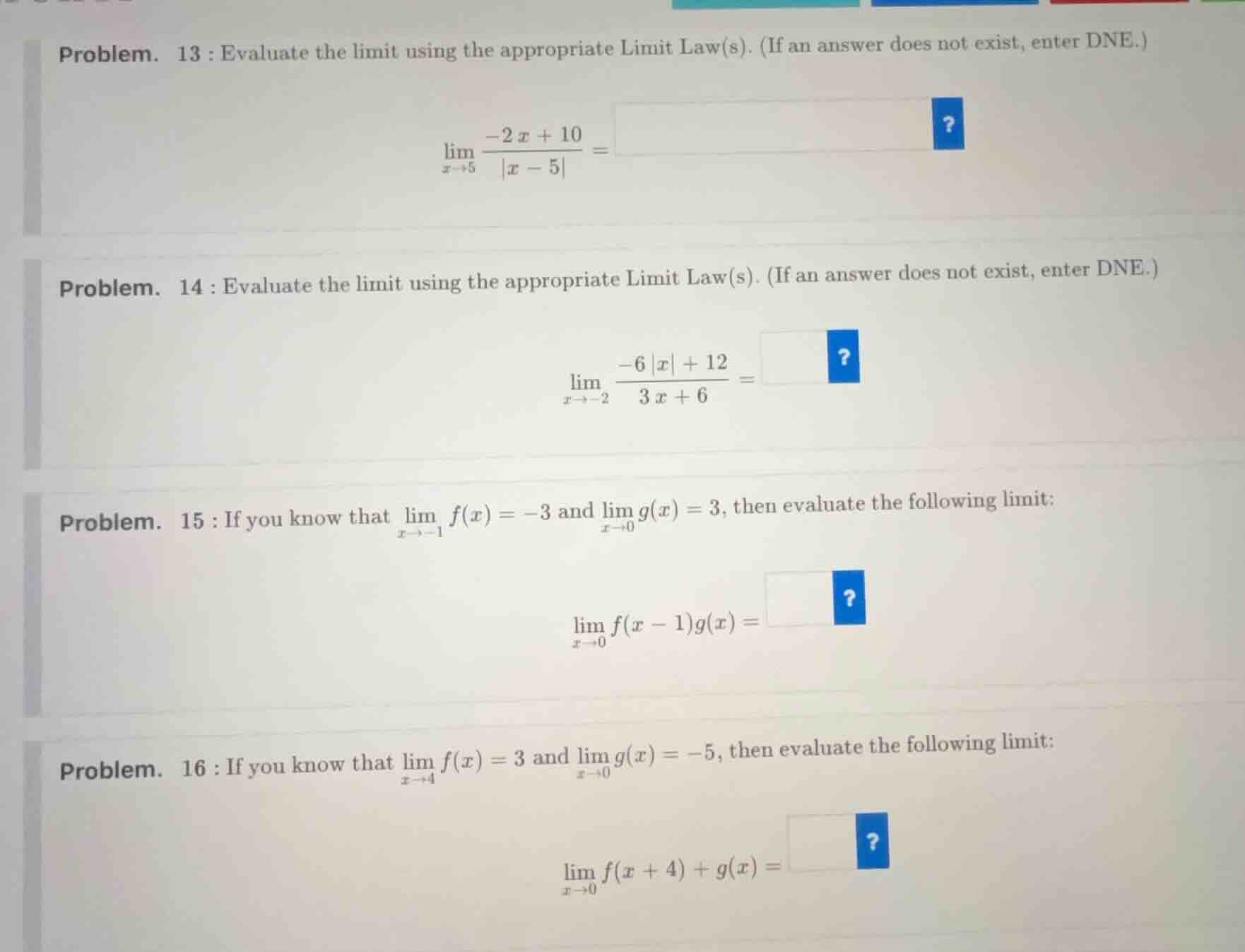 problem. 13 : evaluate the limit using the appropriate limit law(s). (i…