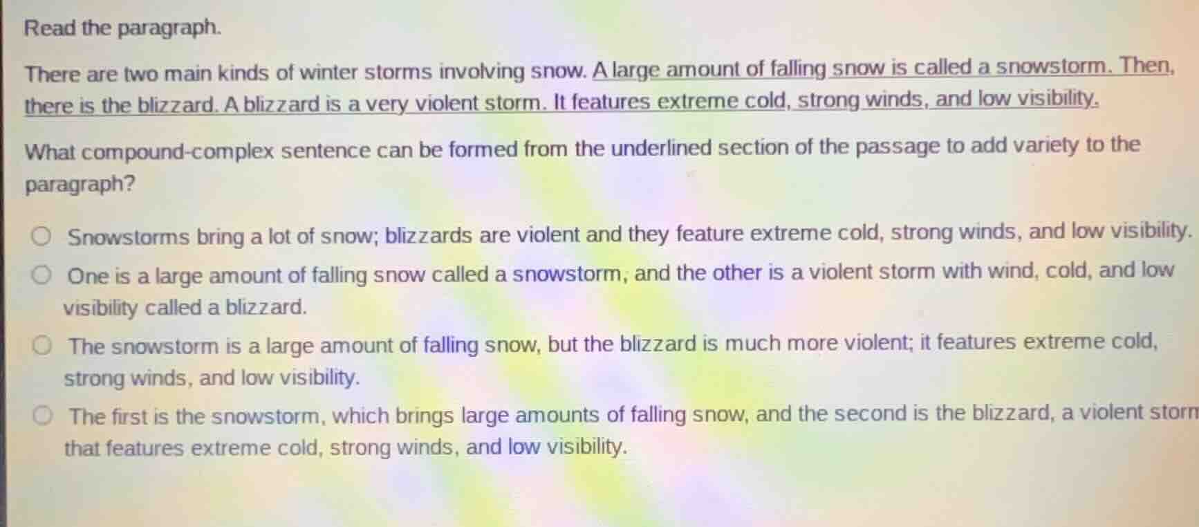read the paragraph. there are two main kinds of winter storms involving…