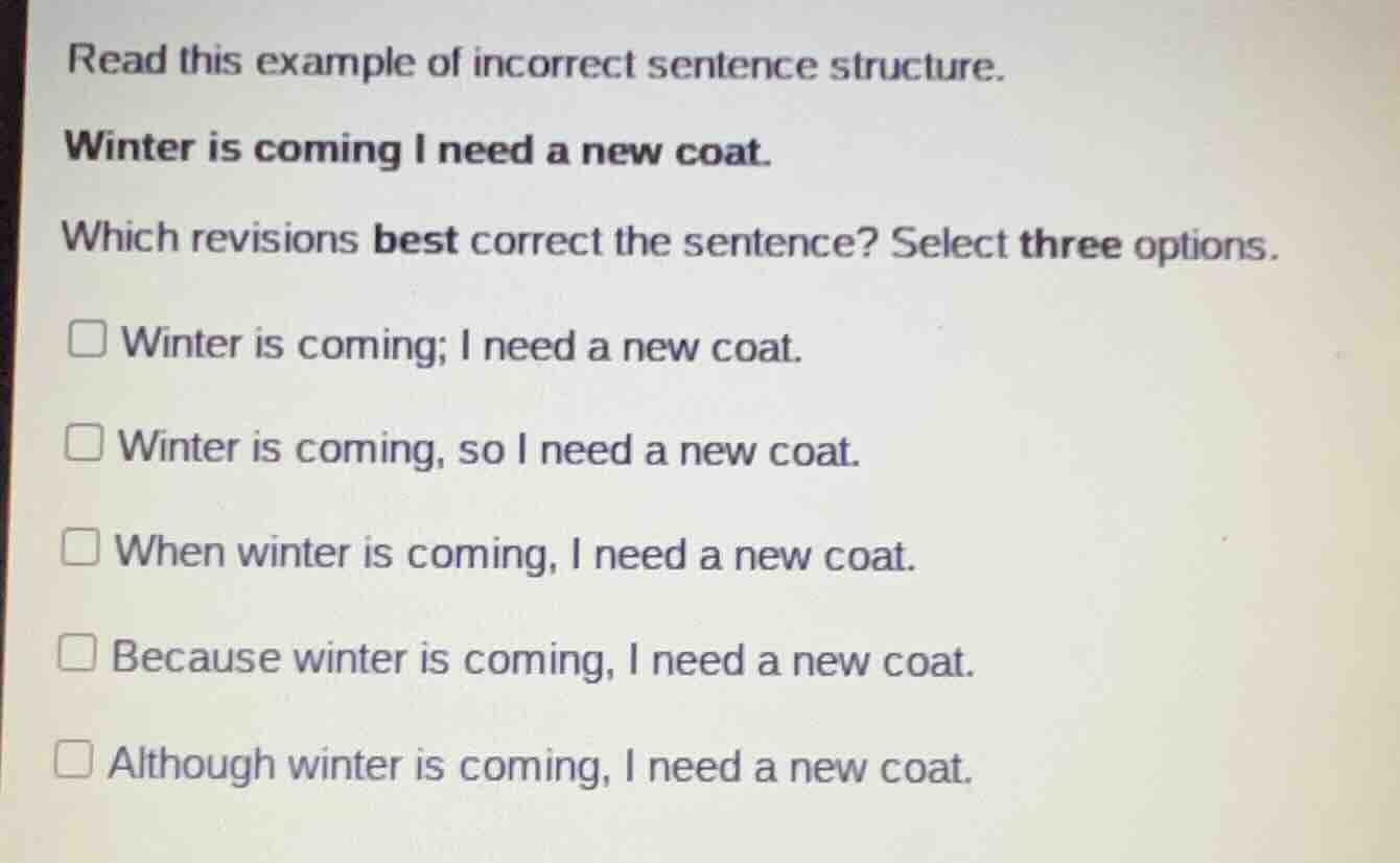 read this example of incorrect sentence structure. winter is coming i n…