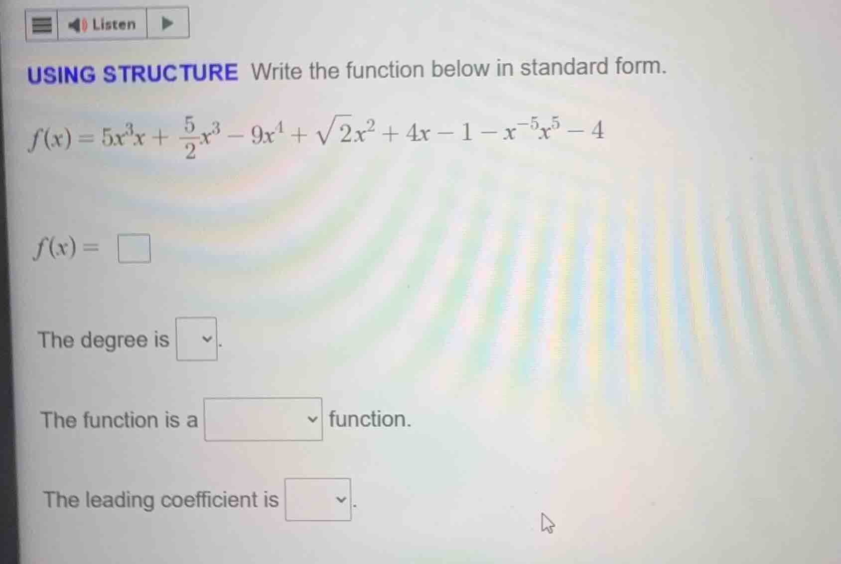 using structure write the function below in standard form. $f(x) = 5x^3…