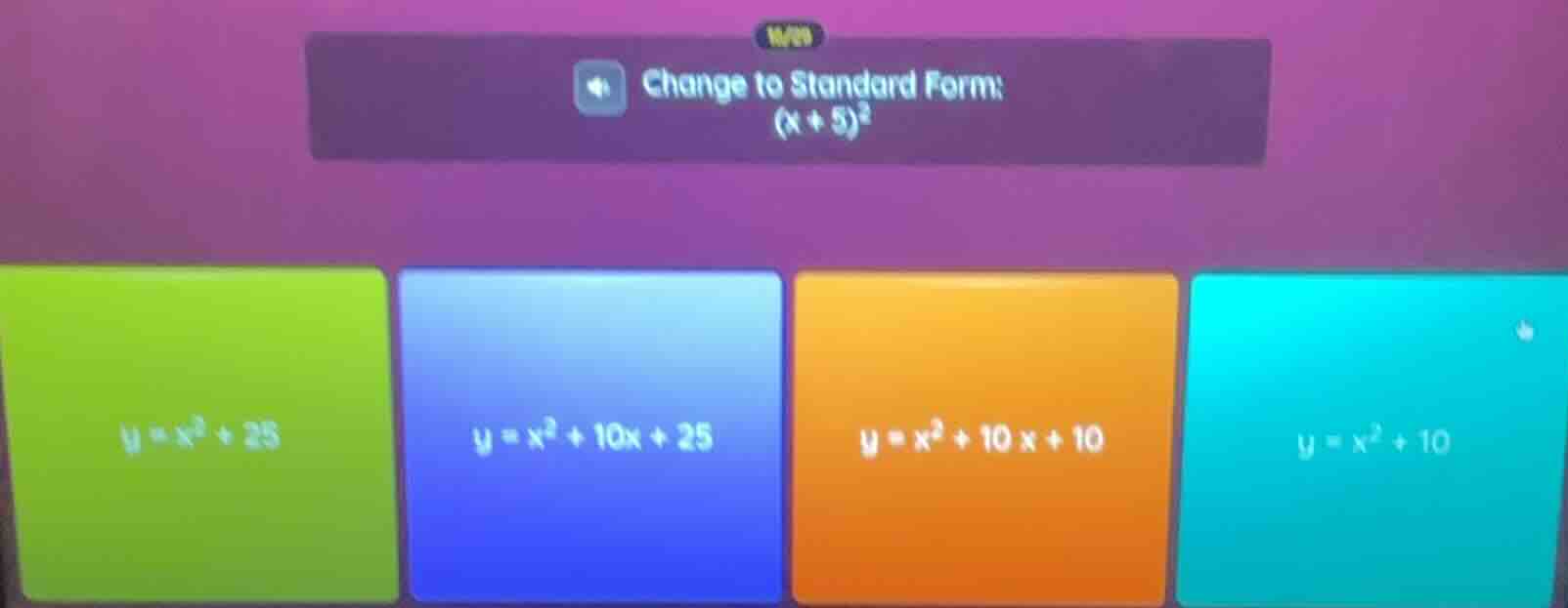 change to standard form: $(x + 5)^2$ $y = x^2 + 25$ $y = x^2 + 10x + 25…