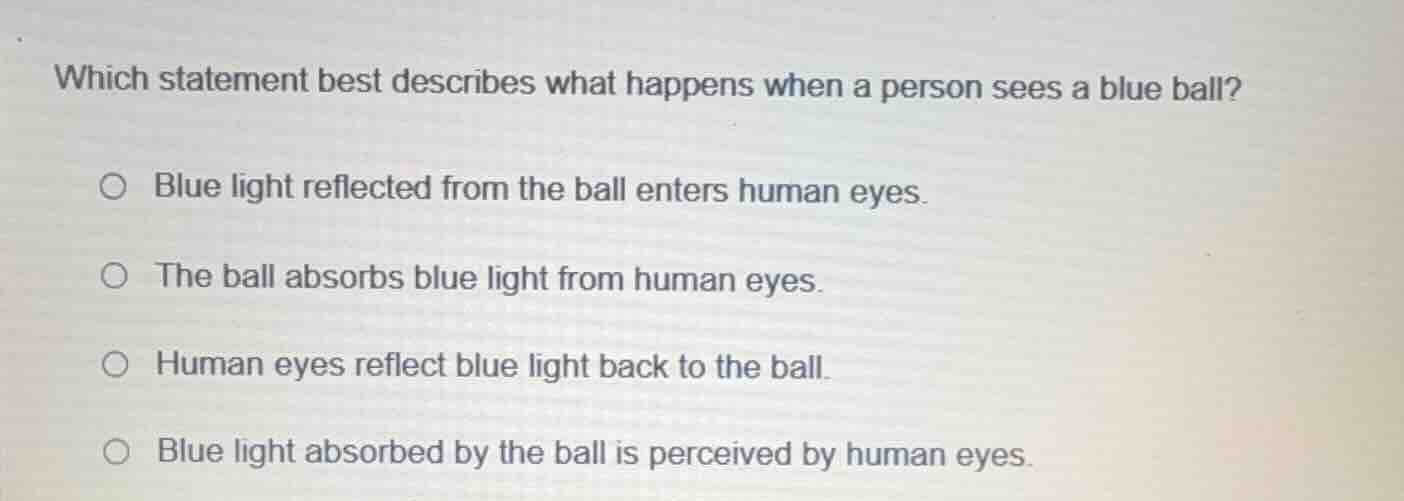 which statement best describes what happens when a person sees a blue b…
