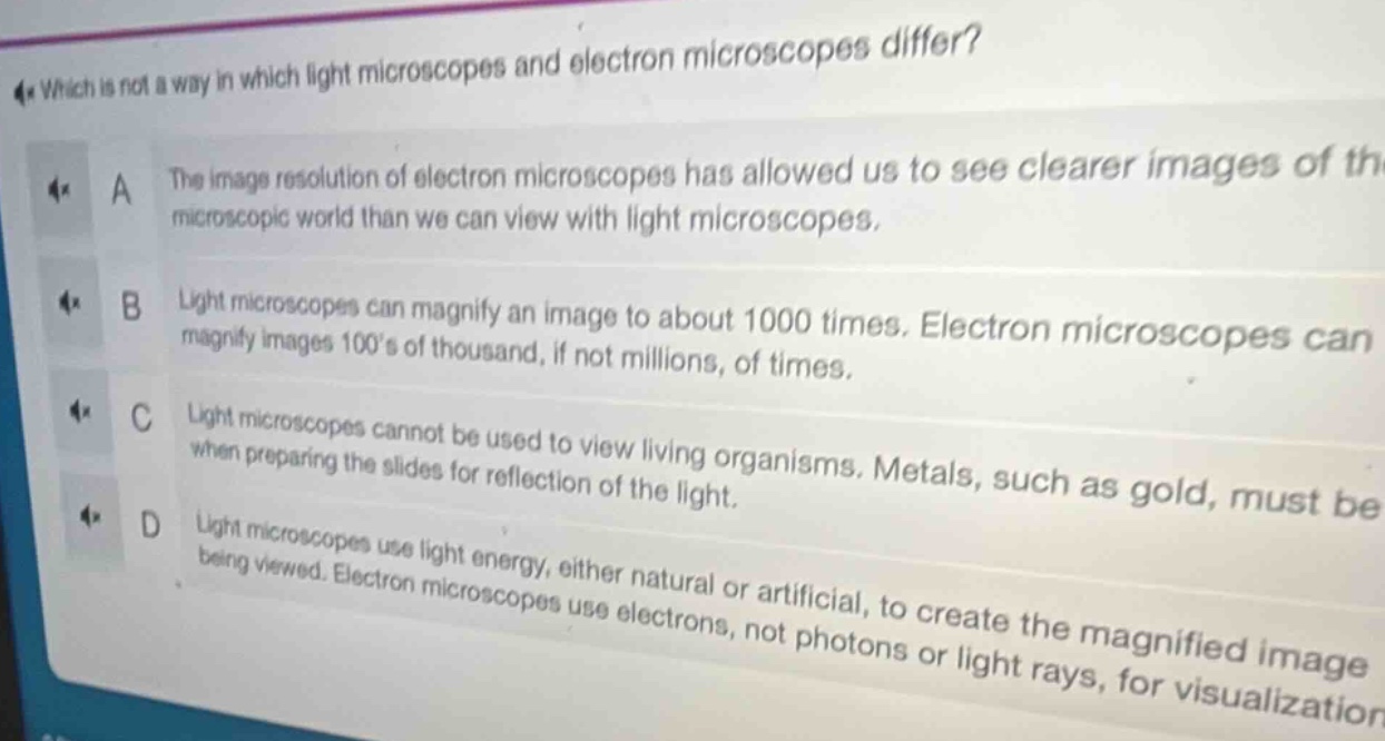 which is not a way in which light microscopes and electron microscopes …