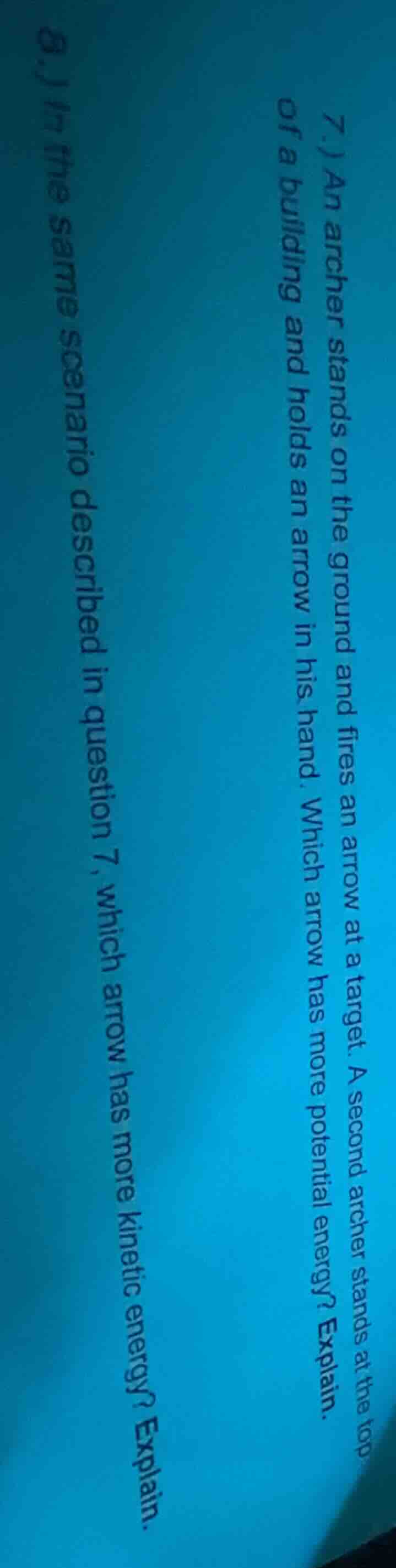 7.) an archer stands on the ground and fires an arrow at a target. a se…