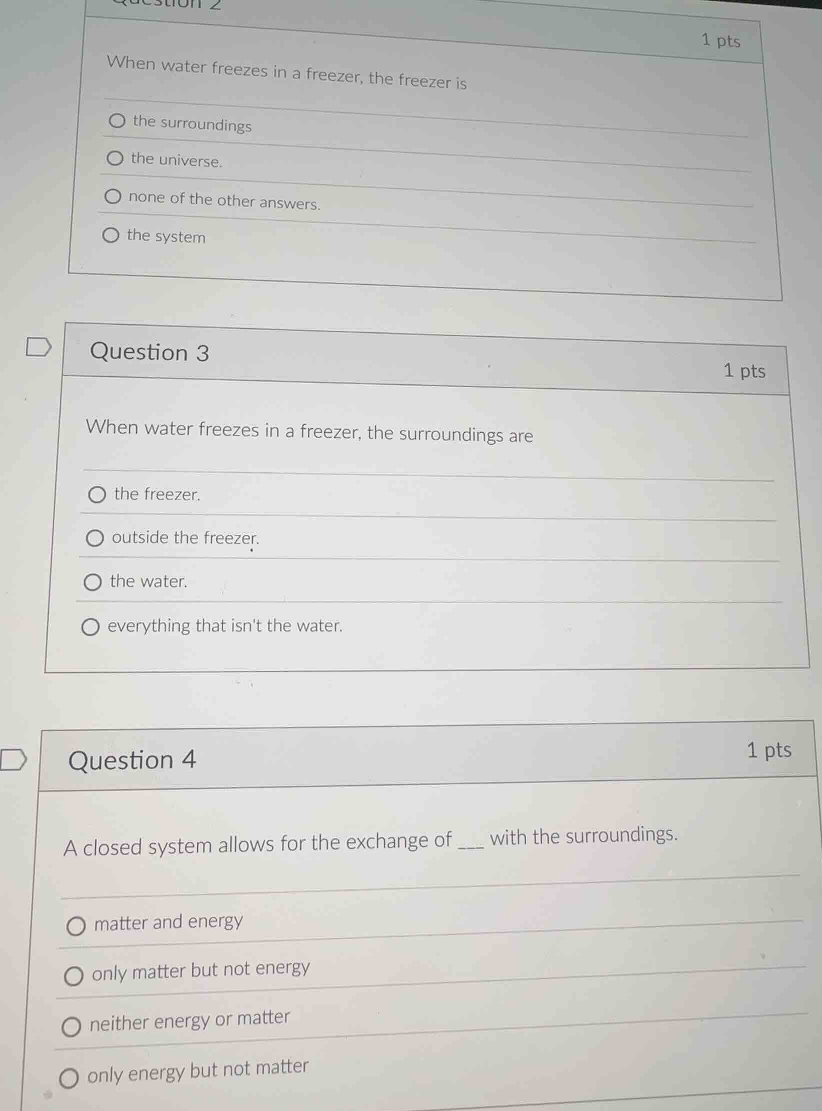 question 2 1 pts when water freezes in a freezer, the freezer is the su…