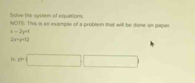 solve the system of equations. note: this is an example of a problem th…