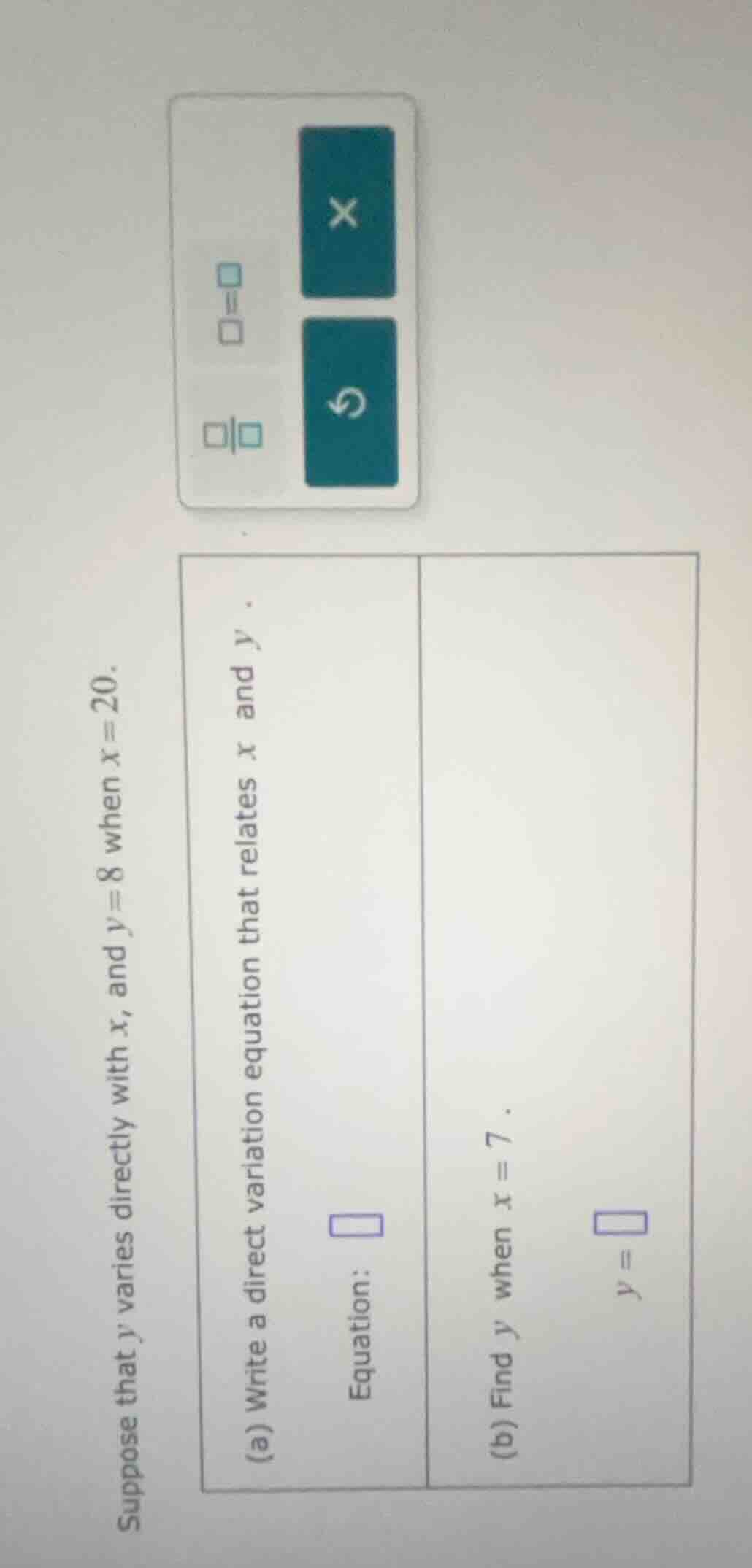 suppose that y varies directly with x, and y = 8 when x = 20. (a) write…