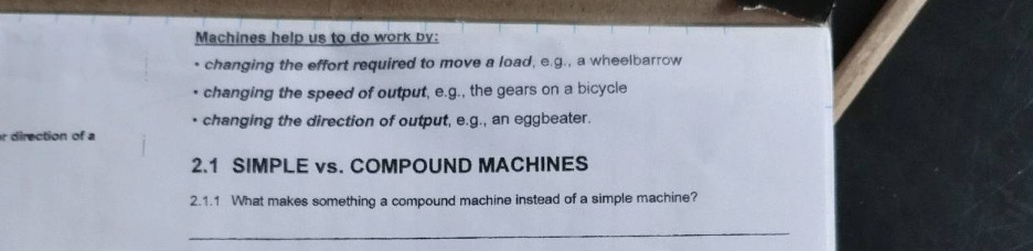 machines help us to do work by: - changing the effort required to move …