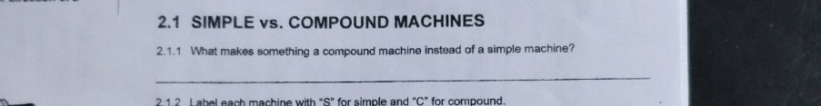 2.1 simple vs. compound machines 2.1.1 what makes something a compound …