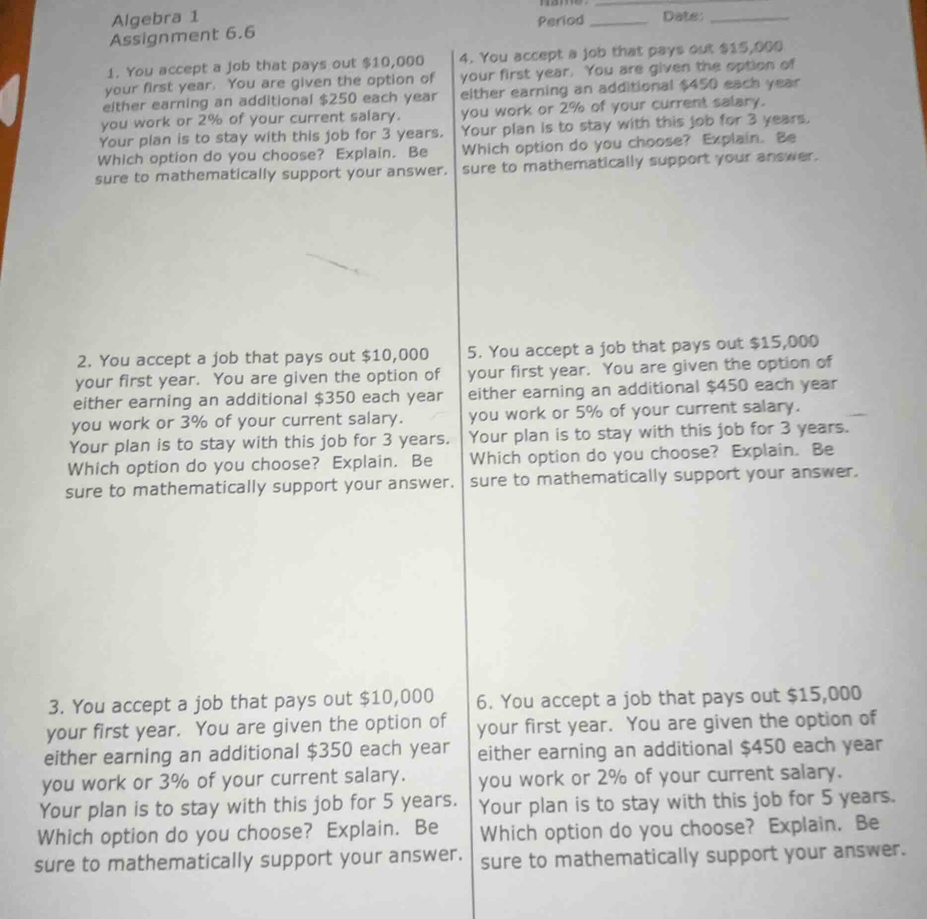 algebra 1 assignment 6.6 1. you accept a job that pays out $10,000 your…