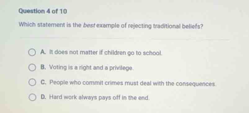 question 4 of 10 which statement is the best example of rejecting tradi…