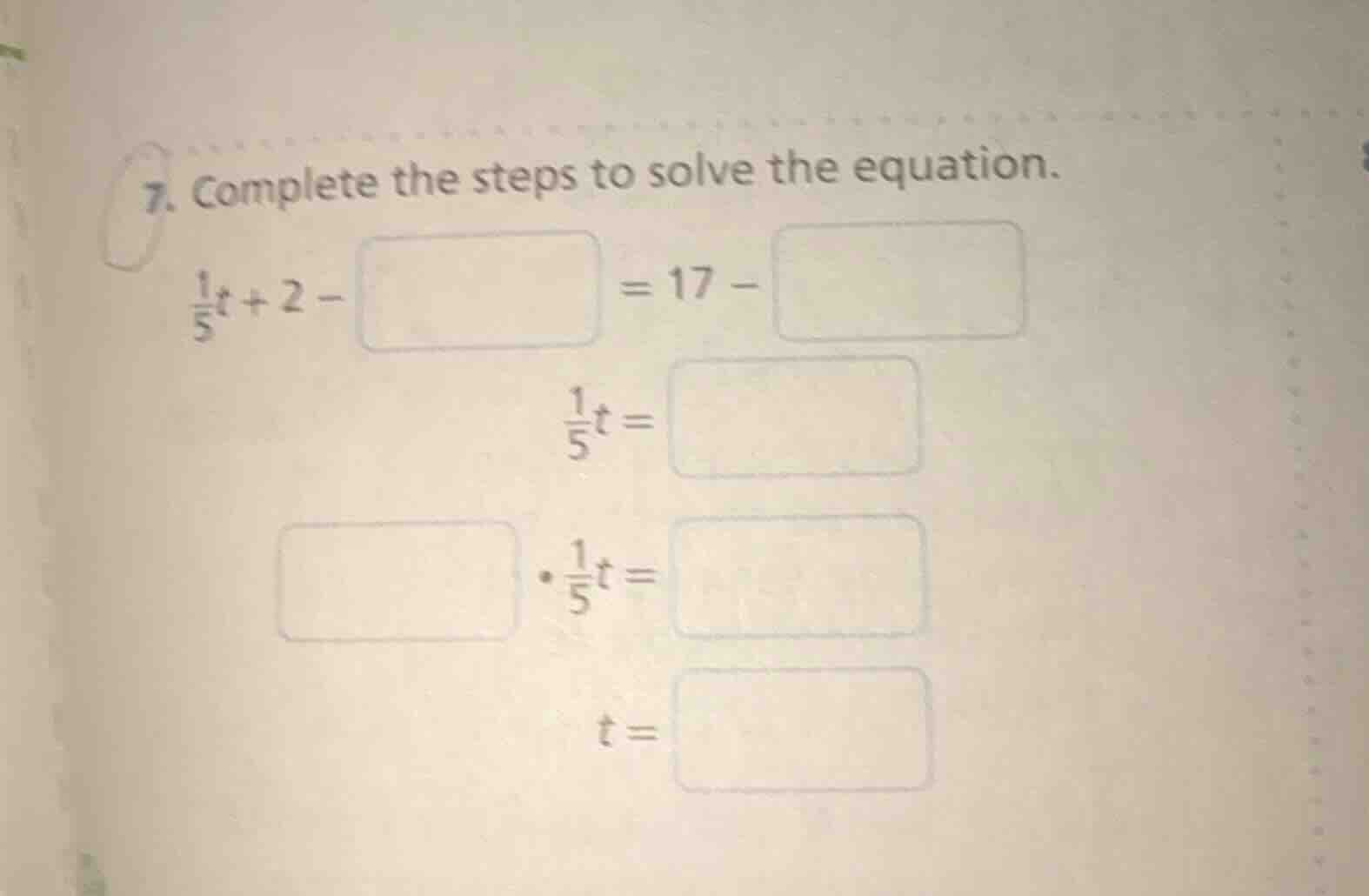 7. complete the steps to solve the equation. \\(\frac{1}{5}t + 2 - squa…