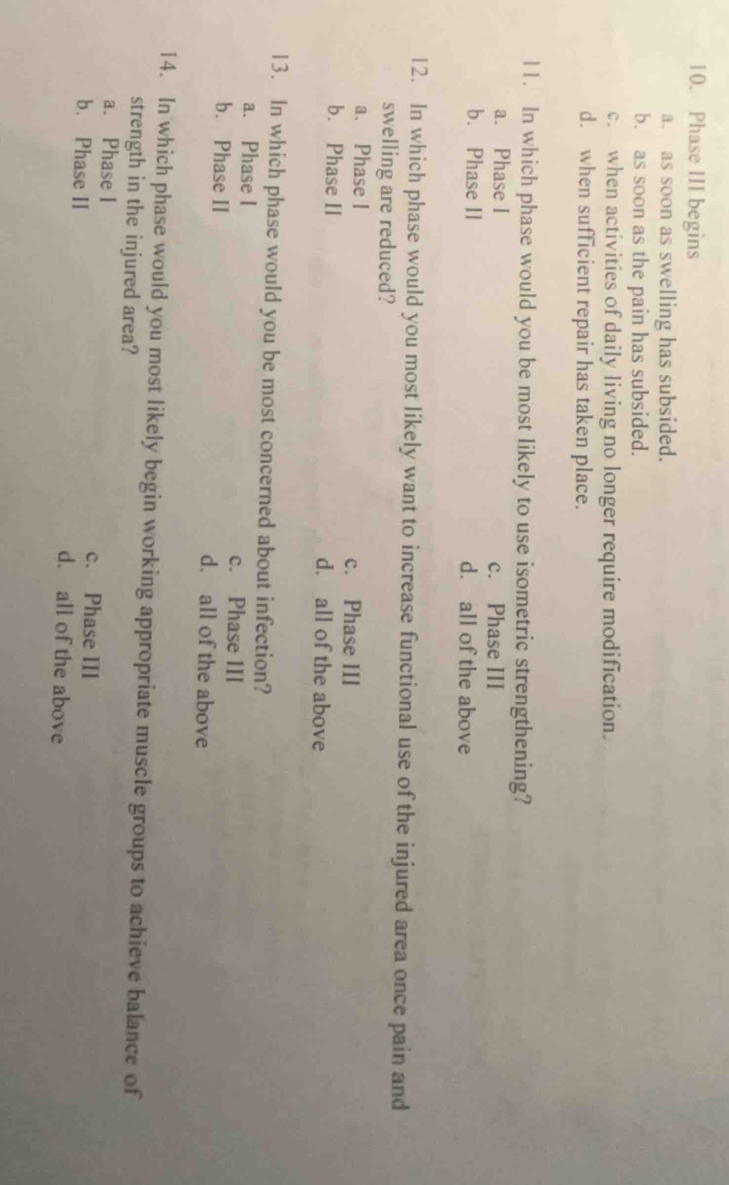 10. phase iii begins a. as soon as swelling has subsided. b. as soon as…
