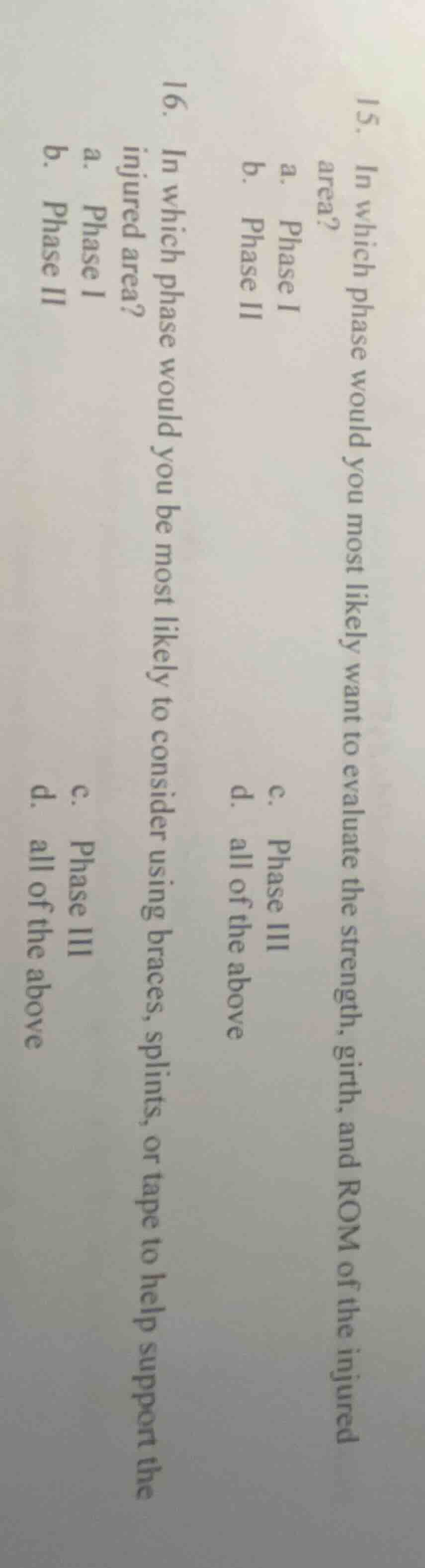 15. in which phase would you most likely want to evaluate the strength,…