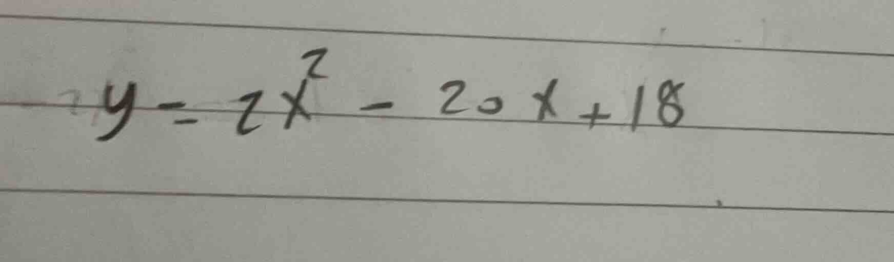 y = 2x² - 20x + 18