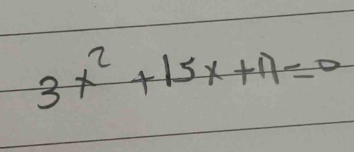 3x² + 15x + 11 = 0