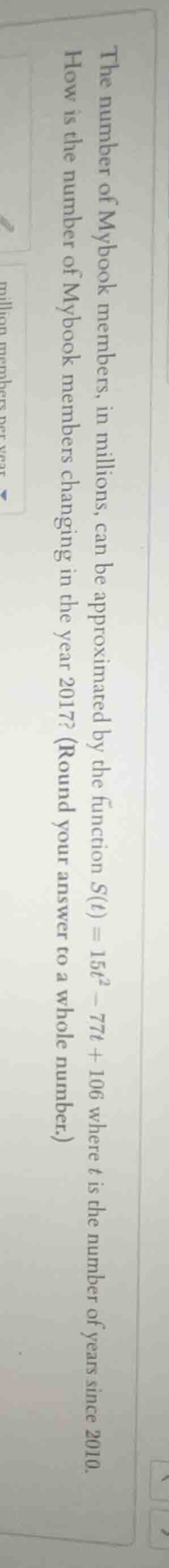 the number of mybook members, in millions, can be approximated by the f…